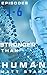 Stronger Than Human : A Post Human Thriller
