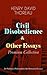 Civil Disobedience & Other Essays - Premium Collection: Essays on conscience, nonviolent protest, nature, and individual freedom from a leading transcendentalist