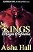 Kings Reign Supreme by Aisha Hall