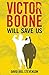 Victor Boone Will Save Us
