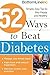 52 Ways to Beat Diabetes: Simple, Easy Tips to Stay Happy and Healthy (Bottom Line)