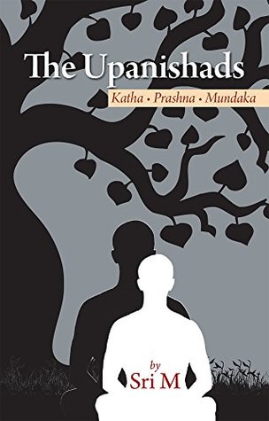 The Upanishads: Katha - Prashna - Mundaka (Kindle Edition)