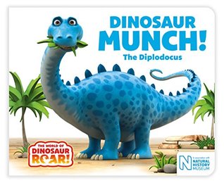 Dinosaur Munch! The Diplodocus (The World of Dinosaur Roar! Book 3)