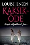 Kaksikõde by Louise Jensen Kaksikõde by Louise Jensen
