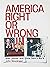 America right or wrong: New...