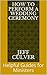 How To Perform A Wedding Ceremony by Jeff Culver