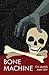 Bone Machine