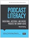Podcast Literacy by Nicole Hennig