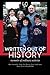 Written Out of History by Bette Steinmuller