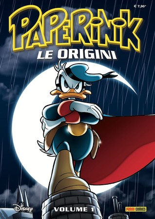 Paperinik le origini: Volume 1