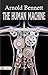 The Human Machine: Exploring the Complexities of Human Behavior by Arnold Bennett (Best Motivational Books for Personal Development (Design Your Life))