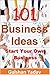101 Business Ideas: Start Y...