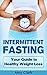 Intermittent Fasting: Your ...