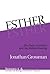 Esther: The Outer Narrative and the Hidden Reading (Siphrut: Literature and Theology of the Hebrew Scriptures)
