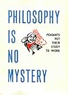 Philosophy is No Mystery: Peasants Put Their Study to Work