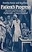 Patient's Progress: Doctors and Doctoring in Eighteenth-Century England