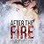 After the Fire (Through Hell and Back, #2)