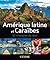 Amérique Latine et Caraïbes - 50 Itinéraires de Rêve by Ambroise Gabriel