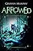 Arrowed (Arrowed, #1)