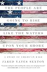 The People Are Going to Rise Like the Waters Upon Your Shore: A Story of American Rage Book cover for The People Are Going to Rise Like the Waters Upon Your Shore: A Story of American Rage