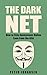 The Dark Net: How to Stay Anonymous Online – Even from the NSA