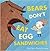 Bears Don't Eat Egg Sandwiches