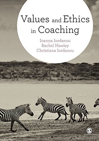 Values and Ethics in Coaching (Kindle Edition)