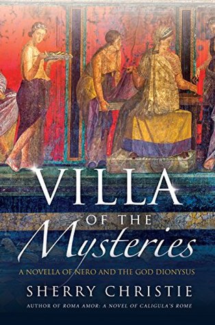 Villa of the Mysteries: A Novella of Nero and the God Dionysus (Kindle Edition)