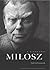 Milosz: A Biography
