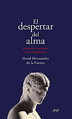 El despertar del alma. Dioniso y Ariadna: mito y misterio (Hardcover)