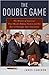 The Double Game: The Demise of America's First Missile Defense System and the Rise of Strategic Arms Limitation