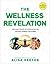 The Wellness Revelation by Alisa Keeton