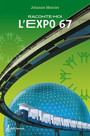 Raconte Moi l'Expo 67 (Paperback)