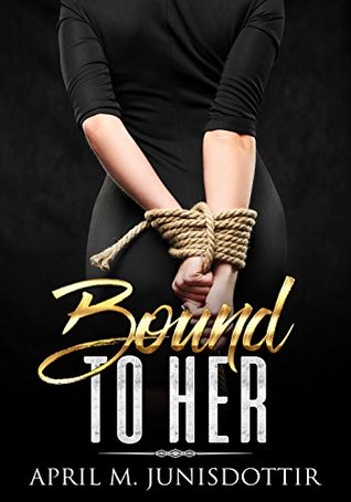 Whisked Away: Fifty Shades Of Lesbians (Bound To Her Book 3)