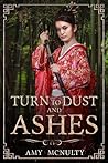Turn to Dust and Ashes by Amy McNulty