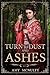 Turn to Dust and Ashes (Fall Far from the Tree, #2)