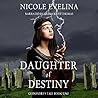Daughter of Destiny by Nicole Evelina