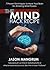 The Mind Hack Recipe: 7 Proven Techniques to Hack Your Brain for Amazing Mind Powers