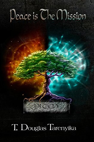 Peace Is The Mission (Kindle Edition)