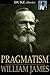 Pragmatism: A New Name for Some Old Ways of Thinking