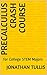 Precalculus Crash Course: for College STEM Majors