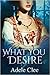What You Desire (Anything for Love, Book 1)