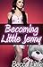 Becoming Little Jenny