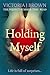 Holding Myself