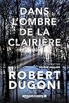 Book cover for Dans l'ombre de la clairière (Les enquêtes de Tracy Crosswhite #3)