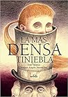 La más densa tiniebla