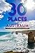 30 Places You Must See When Visiting Australia by Rick Stone
