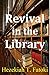 Revival in the Library