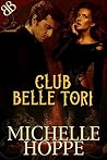 Club Belle Tori (Belle Tori Series Book 1) Club Belle Tori (Belle Tori Series Book 1)