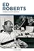 Ed Roberts by Steven E. Brown